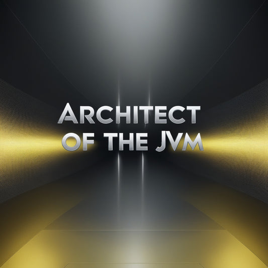 Architect of the JVM